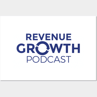 Revenue Growth Podcast Tee Posters and Art